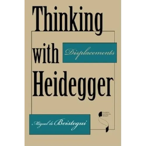 Thinking with Heidegger: Displacements