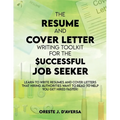 The Resume and Cover Letter Writing Toolkit for the Successful Job Seeker