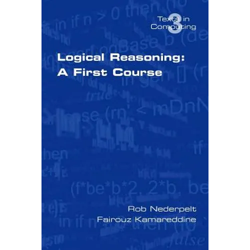 Logical Reasoning: A First Course
