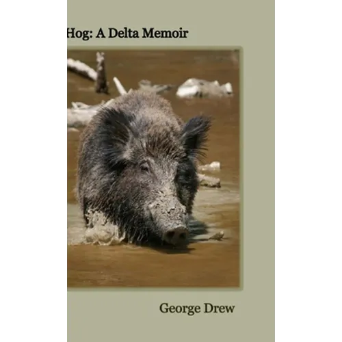 Hog: A Delta Memoir