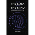Behind the Mask, Beyond the Mind: Discover who you really are