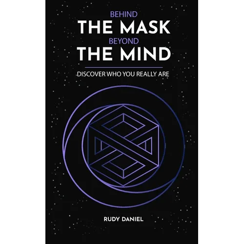 Behind the Mask, Beyond the Mind: Discover who you really are