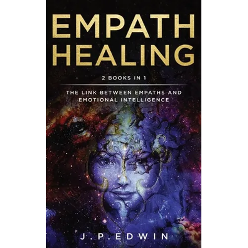 Empath Healing: 2 Books in 1 - The Link Between Empaths and Emotional Intelligence