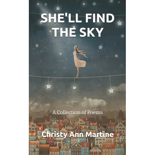 She'll Find the Sky: A Collection of Poems