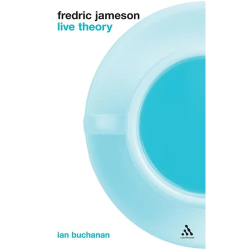 Fredric Jameson: Live Theory