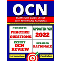 OCN Exam Study Guide, latest with Review and Rationale: OCN Test with Practice Questions and Rationale for the ONCC Oncology Nursing Certification