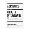 A Designer's Guide to Interviewing
