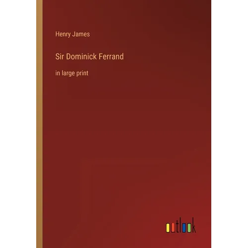 Sir Dominick Ferrand: in large print