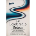 The Leadership Detour: How The Unexpected Path Shaped My Success