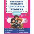 The Science of Reading Decodable readers: Decodable Reading for Homeschool and the Classroom