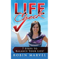 Life Check: 7 Steps to Balance Your Life!