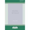 Being Myself (Large Print 16 Pt Edition)