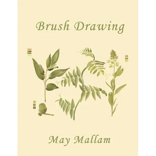 Brush Drawing as Applied to Natural Forms and Common Objects (Yesterday's Classics)