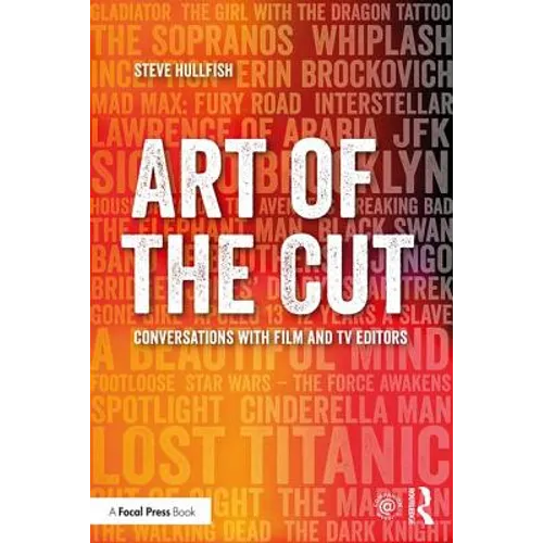 Art of the Cut: Conversations with Film and TV Editors
