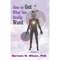 How To Get What You Really Want