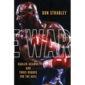 The War: Hagler-Hearns and Three Rounds for the Ages