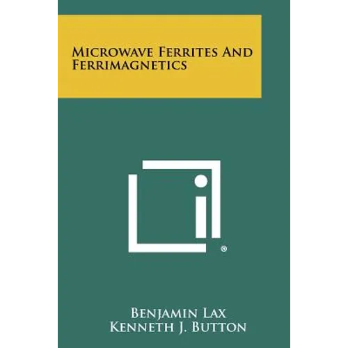 Microwave Ferrites And Ferrimagnetics
