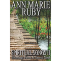 Spiritual Songs II: Blessings From A Sacred Soul
