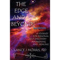 The Edge and Beyond, a Journey for Personal Self-Discovery, Awakening, and Healing 2nd Edition