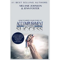How To Write Your Story of Accomplishment And Personal Success: A Story Starter Guide & Workbook to Write & Record Your Business or Personal Goals & A