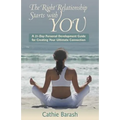 The Right Relationship Starts with You: A 21-Day Personal Development Guide for Creating Your Ultimate Connection