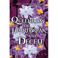 A Queendom of Heartbreak and Deceit