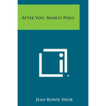 After You, Marco Polo