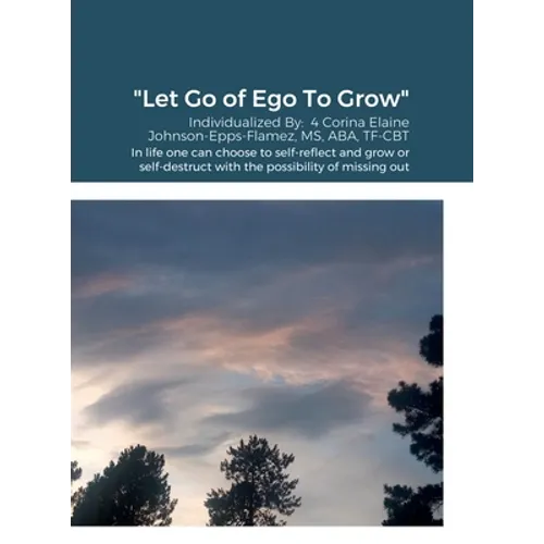 "Let Go of Ego To Grow"