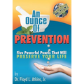 An Ounce of Prevention: Five Powerful Pearls That Will Preserve Your Life