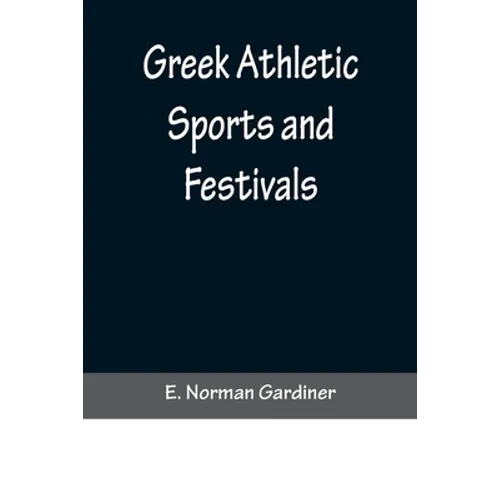 Greek Athletic Sports and Festivals