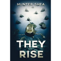They Rise