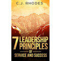 7 Leadership Principles of Service and Success