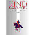 The Kind Manager's Pocket Book: A Two-Week Transformative Guide for Manager