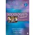 Sociologists in Action: Sociology, Social Change, and Social Justice
