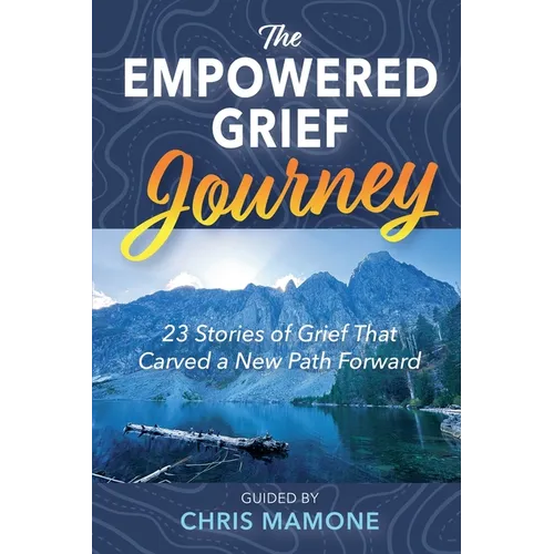 The Empowered Grief Journey