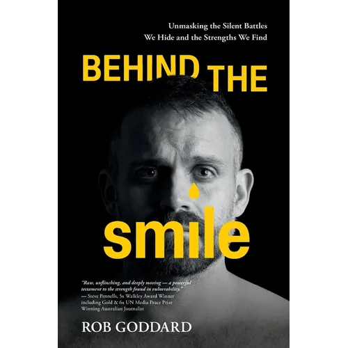 Behind the Smile: Unmasking the Silent Battles We Hide and the Strengths We Find