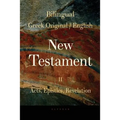 Bilingual (Greek / English) New Testament: Vol. II, Acts, Epistles, Revelation