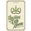 Nothing Left To Talk About: Marijuana Prohibition and the War on Science