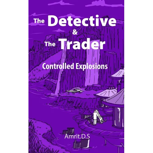 The Detective and the Trader: Controlled Explosions