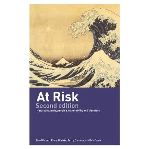 At Risk: Natural Hazards, People's Vulnerability and Disasters
