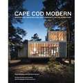 Cape Cod Modern: Midcentury Architecture and Community on the Outer Cape