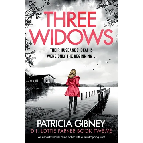 Three Widows: An unputdownable crime thriller with a jaw-dropping twist