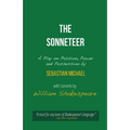 The Sonneteer: A Play on Passion, Power and Possession