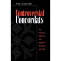Controversial Concordats: The Vatican's Relations with Napoleon, Mussolini, and Hitler