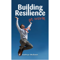 Building Resilience At Work