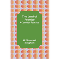 The Land of Promise: A Comedy in Four Acts