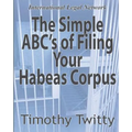 The Simple ABC's of Filing Your Habeas Corpus