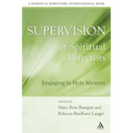Supervision of Spiritual Directors: Engaging in Holy Mystery
