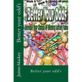Better your odd's: Win more