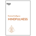 Mindfulness (HBR Emotional Intelligence Series)